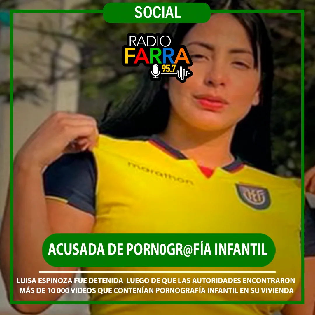 ACUSADA DE PORN0GR@FÍA INFANTIL – Radio Farra FM